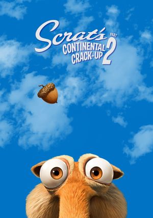 Scrat's Continental Crack-Up: Part 2's poster