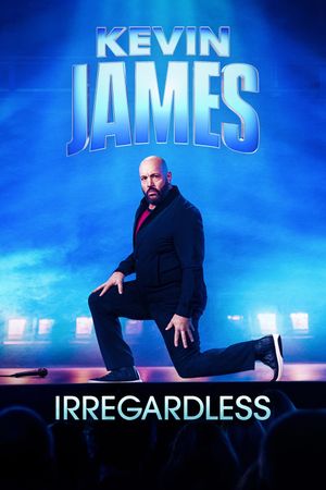 Kevin James: Irregardless's poster