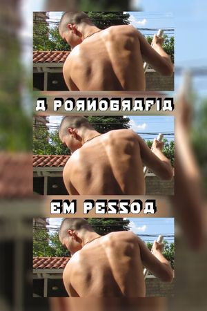 A pornografia em pessoa's poster