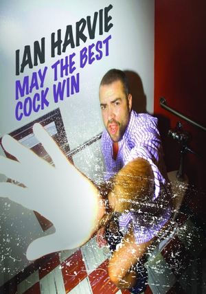 Ian Harvie: May the Best Cock Win's poster