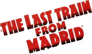 The Last Train from Madrid's poster