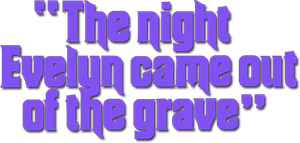 The Night Evelyn Came Out of the Grave's poster