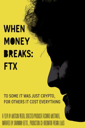 When Money Breaks: FTX's poster