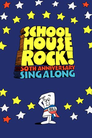 Schoolhouse Rock! 50th Anniversary Singalong's poster
