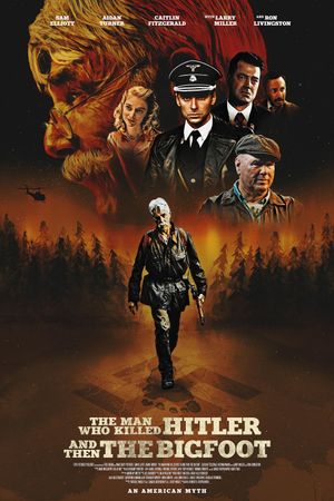 The Man Who Killed Hitler and Then the Bigfoot's poster
