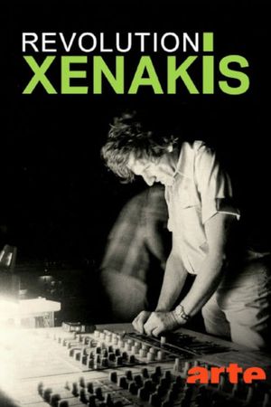 Xenakis révolution - Le bâtisseur du son's poster