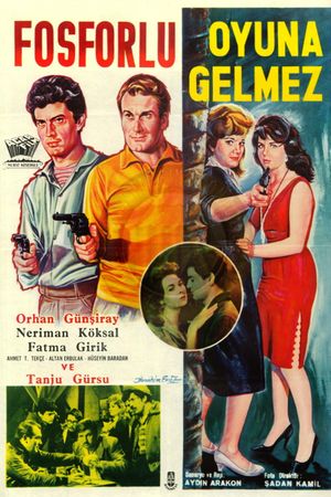 Fosforlu oyuna gelmez's poster