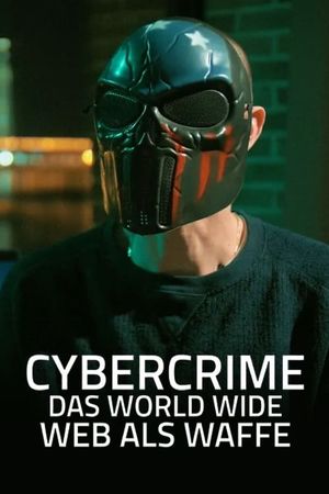 Cybercrime - Das World Wide Web als Waffe's poster