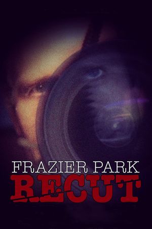 Frazier Park Recut's poster