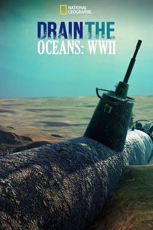 Drain The Ocean: WWII's poster