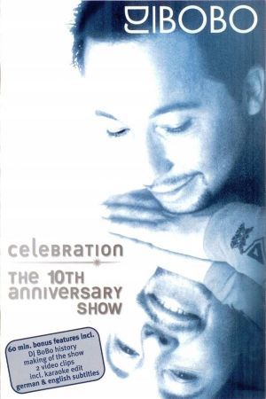 DJ BoBo Celebration The 10th Anniversary Show's poster