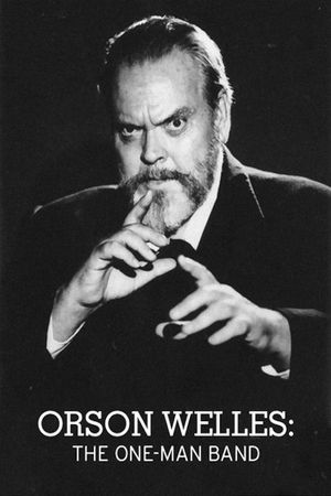 Orson Welles: The One-Man Band's poster