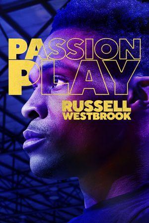 Passion Play: Russell Westbrook's poster