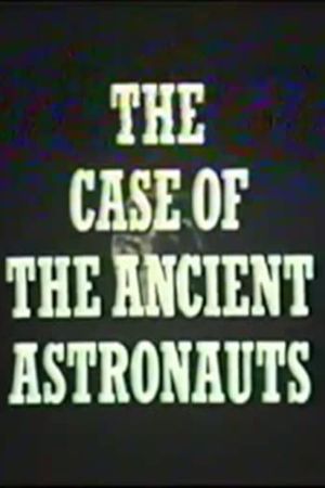 The Case of the Ancient Astronauts's poster