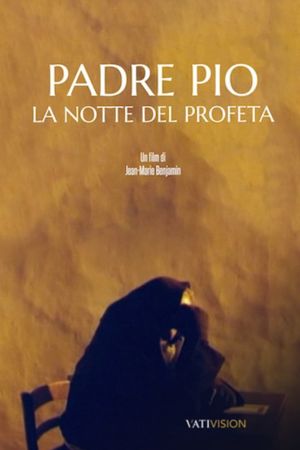 The Night of the Prophet: The Story of Padre Pio from Pietrelcina's poster