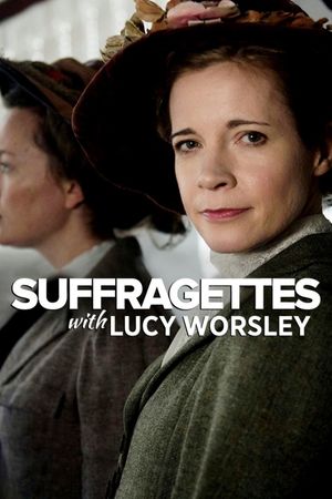 Suffragettes, with Lucy Worsley's poster