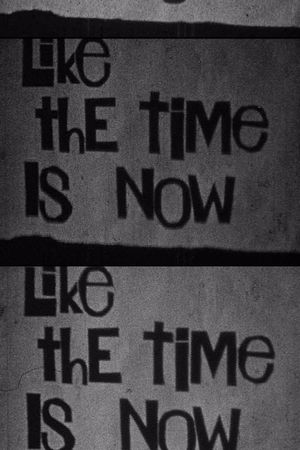 Like the Time Is Now's poster