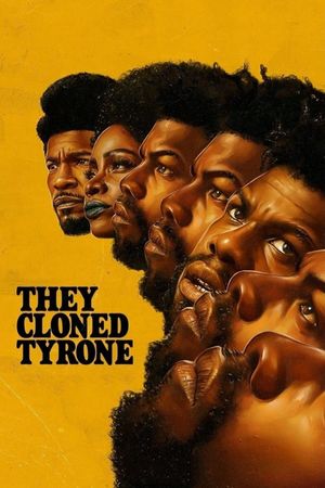 They Cloned Tyrone's poster