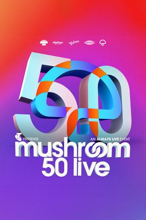 Mushroom 50th Anniversary Concert Live's poster