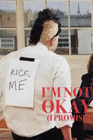 I'm Not Okay (I Promise)'s poster