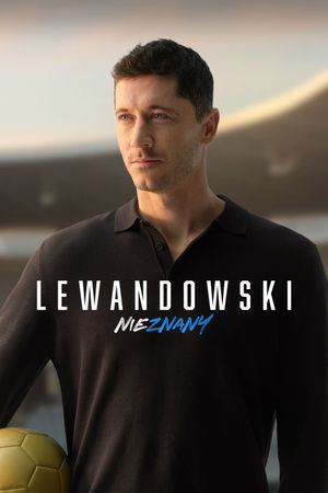 Lewandowski: Nieznany's poster