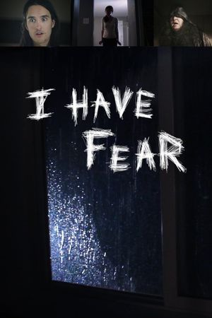 I Have Fear's poster