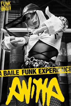 Anitta: Funk Generation - A Baile Funk Experience (Part I)'s poster