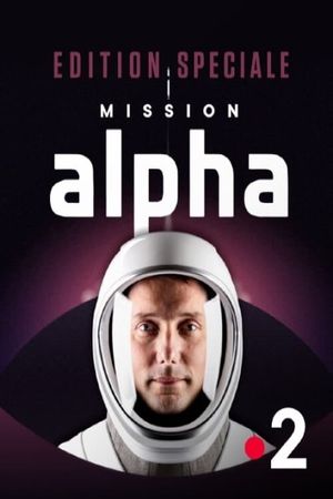 Edition spéciale : "Mission Alpha"'s poster