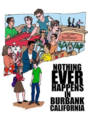 Nothing Ever Happens in Burbank, CA's poster
