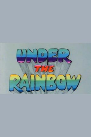 Under the Rainbow's poster