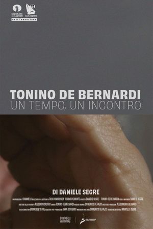 Tonino De Bernardi - Un tempo, un incontro's poster