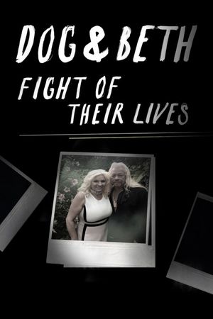 Dog & Beth: Fight of Their Lives's poster