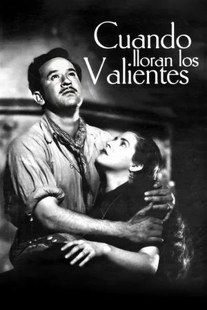 Cuando lloran los valientes's poster