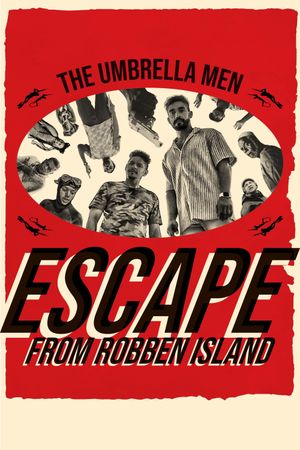 The Umbrella Men: Escape from Robben Island's poster