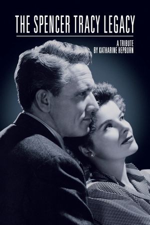 The Spencer Tracy Legacy: A Tribute by Katharine Hepburn's poster