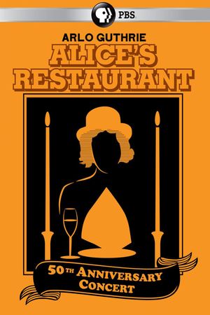 Arlo Guthrie - Alice’s Restaurant 50th Anniversary Concert With Arlo Guthrie's poster