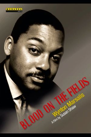 Wynton Marsalis: Blood on the Fields's poster