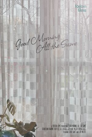 Good Morning All the Same's poster