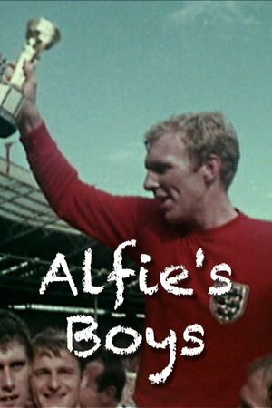 World Cup 1966: Alfie's Boys's poster
