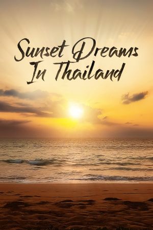 Sunset Dreams in Thailand's poster