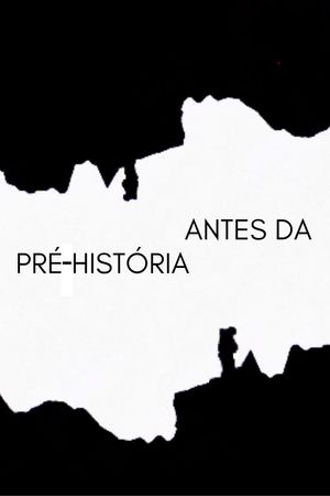 ANTES DA PRÉ-HISTÓRIA's poster