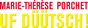 Marie-Thérèse Porchet : Uf Düütsch !'s poster