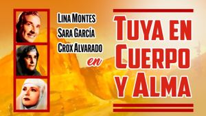 Tuya en cuerpo y alma's poster