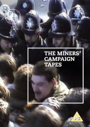 The Miners' Campaign Video Tapes: Not Just Tea and Sandwiches's poster image