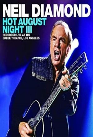 Neil Diamond - Hot August Night III's poster image