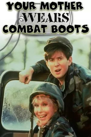 Your Mother Wears Combat Boots's poster