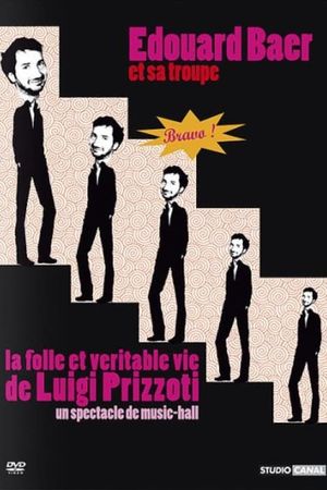 La folle et véritable vie de Luigi Prizzoti's poster