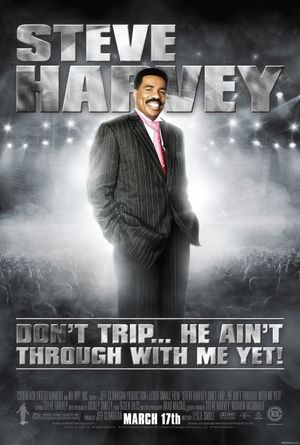Steve Harvey: Don't Trip... He Ain't Through with Me Yet's poster