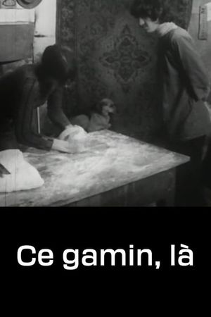 Ce gamin, là's poster