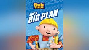 Bob the Builder: Bob's Big Plan's poster